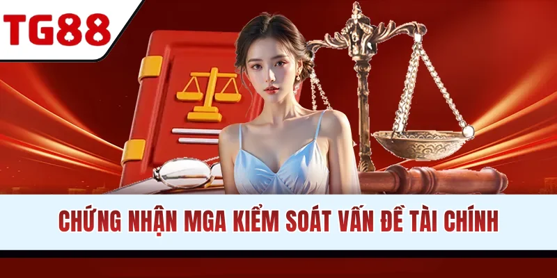 Chứng nhận MGA kiểm soát vấn đề tài chính