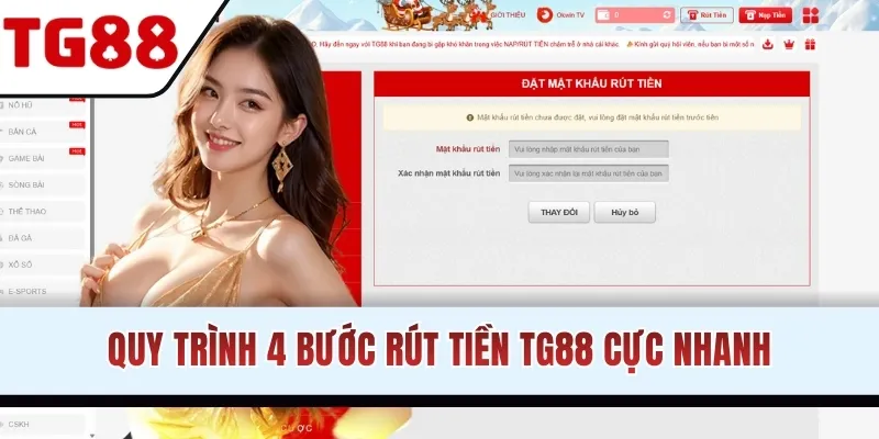 Quy trình 4 bước rút tiền TG88 cực nhanh